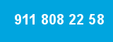 911 808 22 58